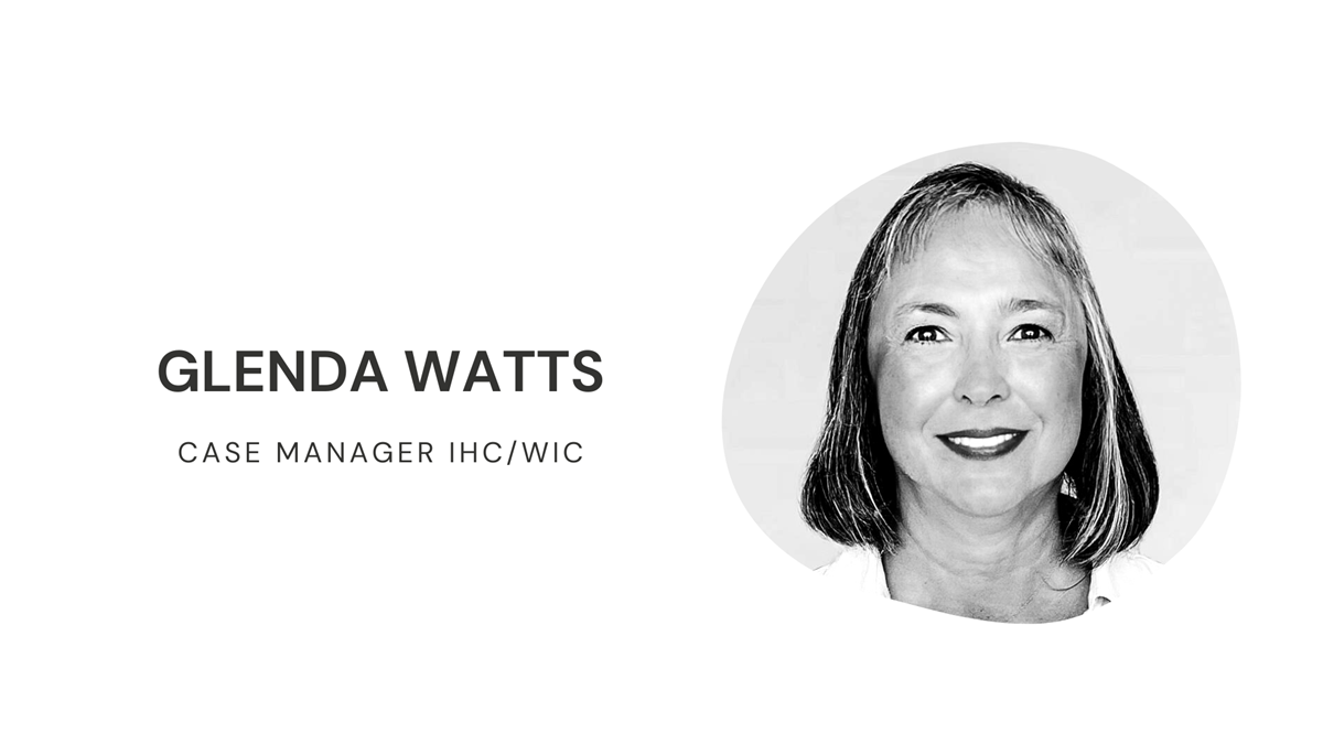Glenda Watts, Case Manager IHC/WIC