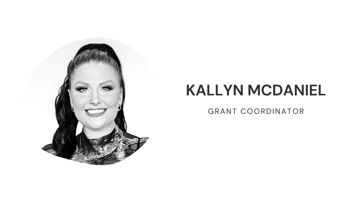 Kallyn McDaniel, Grant Coordinator